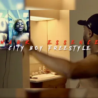 City Boy Freestyle by Mark Essence