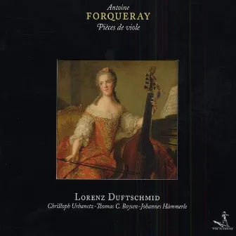 Forqueray, A.: Pieces De Viole by Lorenz Duftschmid