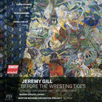 Jeremy Gill: Before the Wresting Tides by Jeremy Gill