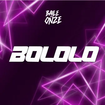 Bololo - (Baile do Onze) by MC DEGRADE