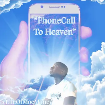 Phone Call to Heaven by MoeMoney