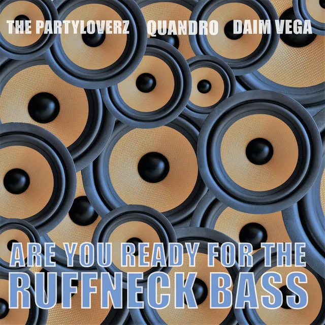 Are You Ready for the Ruffneck Bass