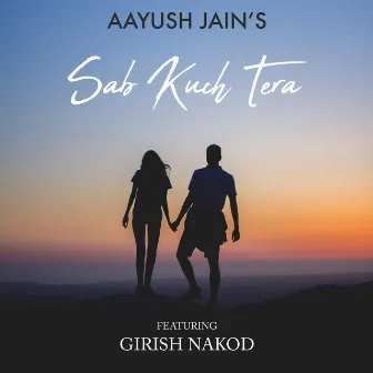 Sab Kutch Tera by Aayush Jain