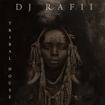 Dj Rafii Tribal House by Dj Rafii