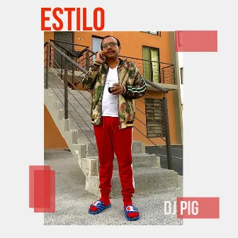 Estilo by DJ Pig