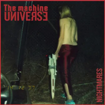 Nightmares by The Machine Universe