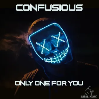 Only One For You EP by Confusious