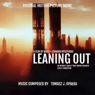 Leaning Out (Original Motion Picture Soundtrack) by Tomasz Jakub Opalka