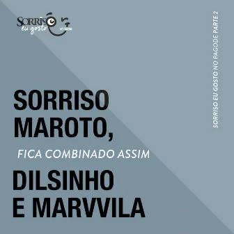 Fica Combinado Assim (Ao Vivo) by Marvvila