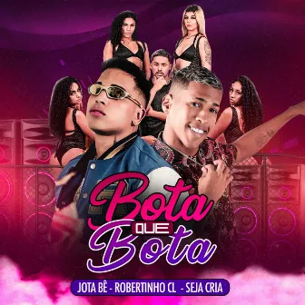 Bota Que Bota by seja cria