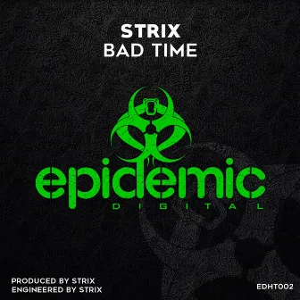 Bad Time by Strix