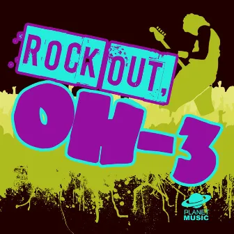 Rock out, Oh-3 by Revolving Satellites