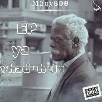 Ep ya vhaduhulu by Mboy808