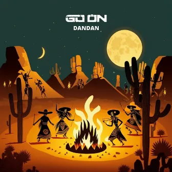 Dan Dan by Go On