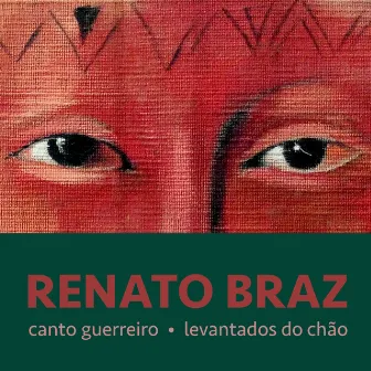 Canto Guerreiro - Levantados do Chão by Renato Braz