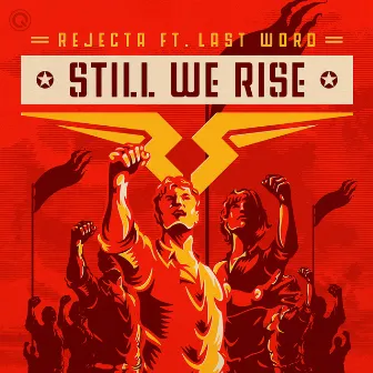 Still We Rise by Rejecta