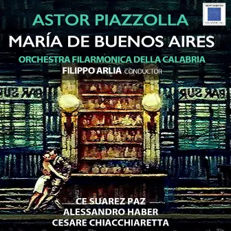 Piazzolla: María de Buenos Aires by Orchestra Filarmonica della Calabria