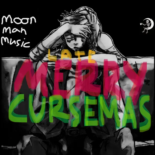 Late Merry Cursemas