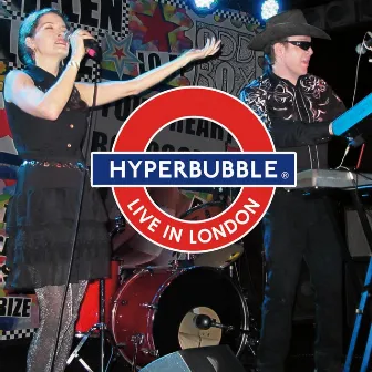 Live in London by Hyperbubble