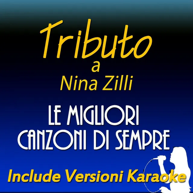 Tributo a Nina Zilli: le migliori canzoni di sempre (Include versioni karaoke)