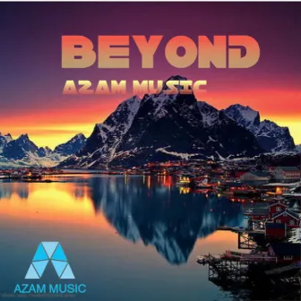 Beyond (Live) by Azam Music