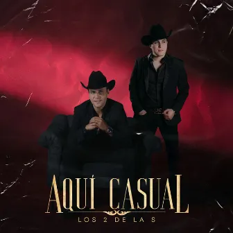 Aquí Casual by Los 2 de la S