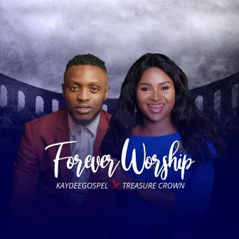 Forever Worship by Kaydeegospel