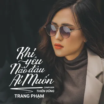 Khi Yêu Nào Đâu Ai Muốn - Trịnh Thiên Ân - Trang Phạm Ver Vinahouse by Thiên Dũng