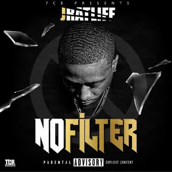 No Filter by J.Ratliff