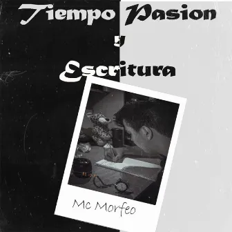 Pasión, Tiempo y Escritura by Mc Morfeo