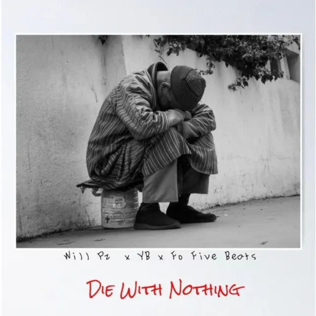 Die With Nothing