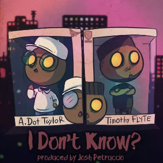 I Don't Know by Timothy Flyte