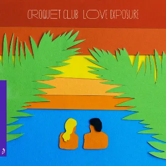 Love Exposure by Croquet Club