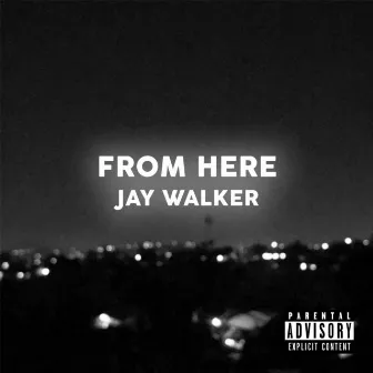 From Here by Jay Walker