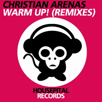 Warm Up! (Remixes) by Christian Arenas