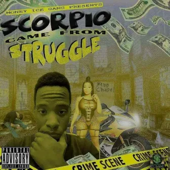 Came from Struggle by Scorpio