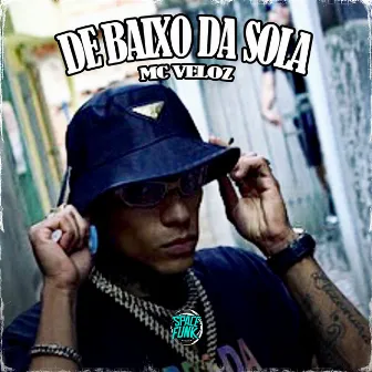 De Baixo da Sola by MC Veloz