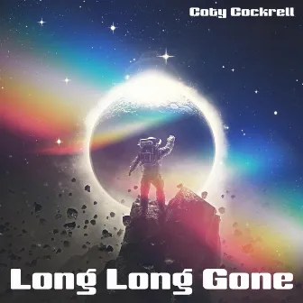 Long Long Gone by Coty Cockrell