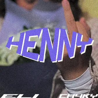 Henny by E L I