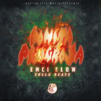 Bonita Peligrosa by EMCI FLOW