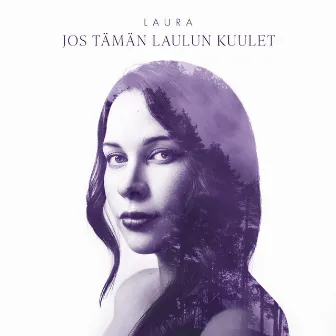 Jos tämän laulun kuulet by Laura Pihlavisto