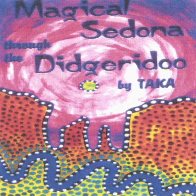 Magical Sedona Through The Didgeridoo