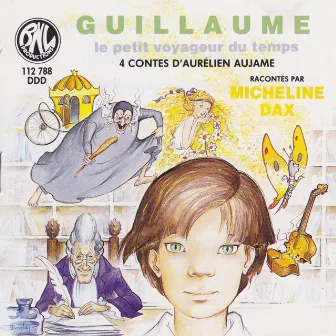 Guillaume, le petit voyageur du temps, vol. 1 by Micheline Dax