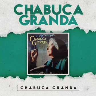 Chabuca Granda by Chabuca Granda