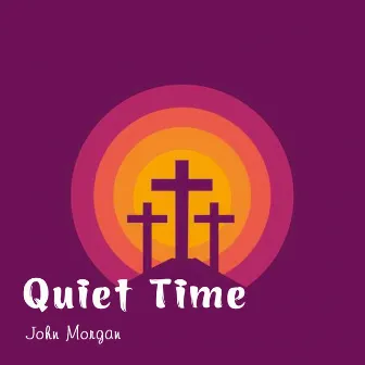 Quiet Time by John Morgan