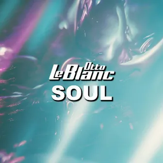 Soul by Otto Le Blanc