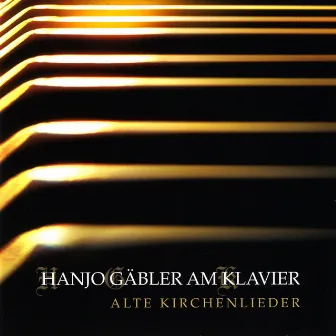 Alte Kirchenlieder by Hanjo Gäbler