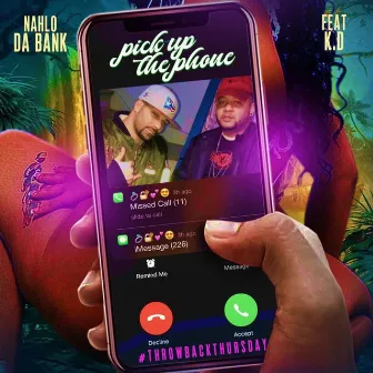 Pick Up The Phone by Nahlo da Bank