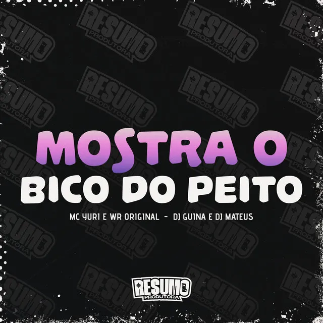 Mostra o Bico do Peito