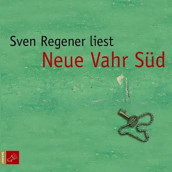 Neue Vahr Süd (Ungekürzt) by Sven Regener